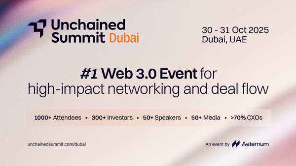 Aeternum Confirms Return of Unchained Summit to Dubai on October 30–31, 2025