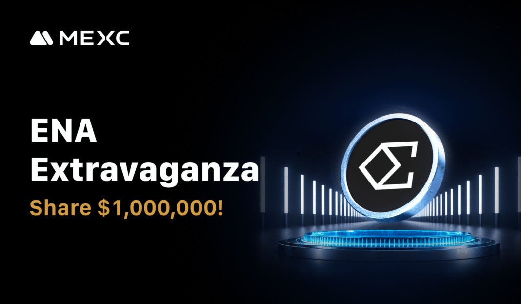 MEXC Launches ENA Extravaganza with  Million Prize Pool, Zero-Fee Trading and Up to 600% APR Staking