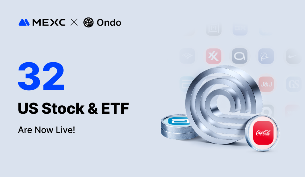 MEXC Adds 32 Tokenized Stocks from Ondo Finance, Expanding Blue-Chip Access for 40 Million Users