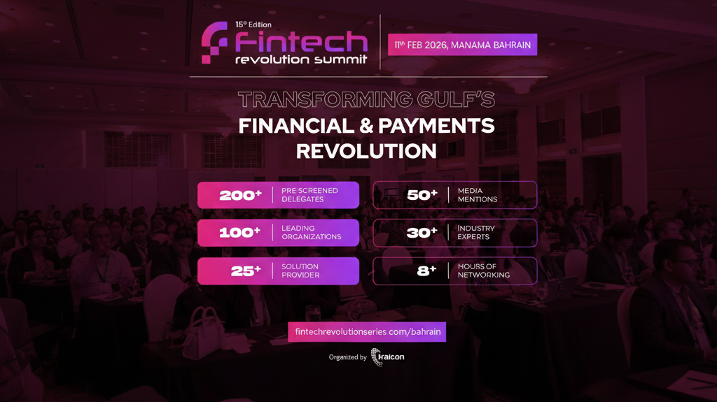 Bahrain Powers the Next Wave of Financial Innovation: Fintech Revolution Summit 2026 Announced in Manama