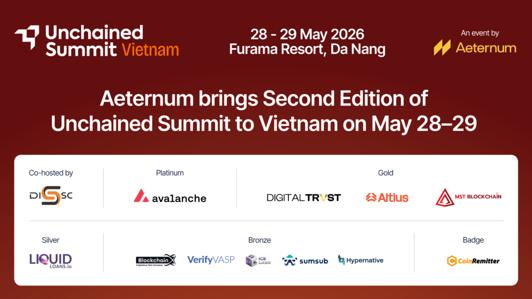 Aeternum brings Second Edition of Unchained Summit to Vietnam on May 28–29