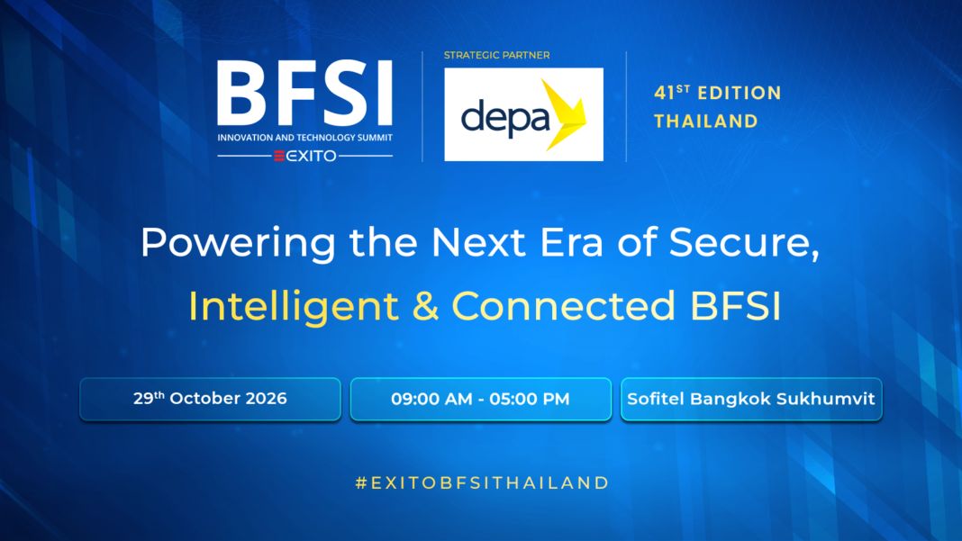Exito Media Concepts Announces the 41st Edition of the BFSI Innovation & Technology Summit Thailand