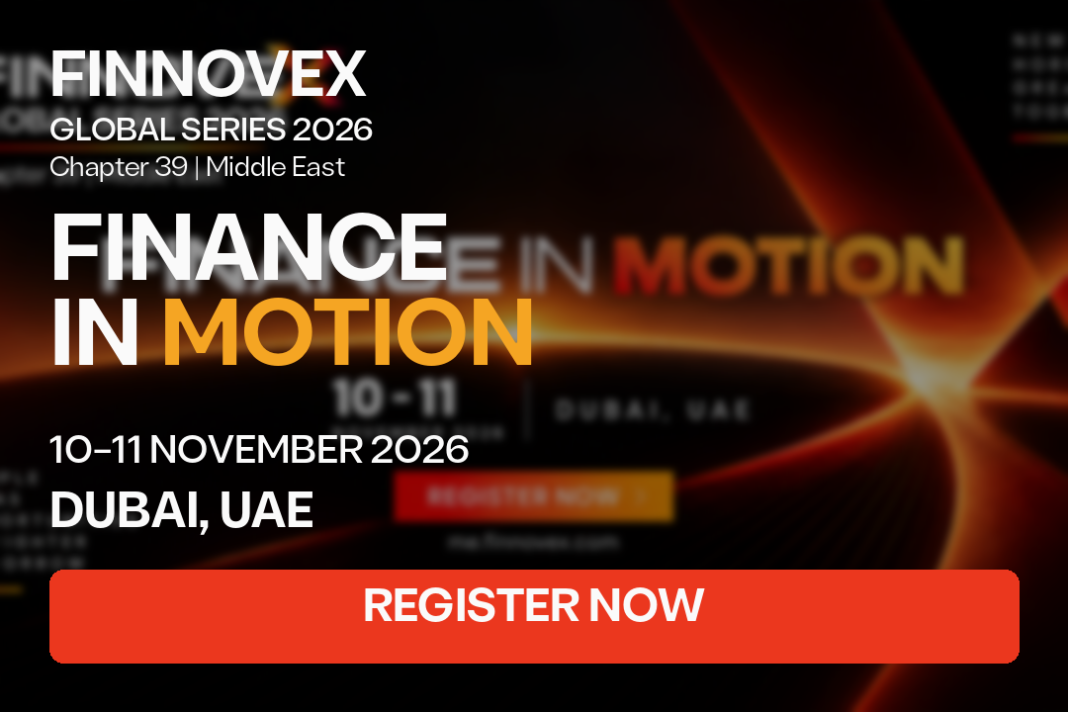 FINNOVEX Middle East 2026: Dubai Banking and Fintech Summit Looks Ahead to Connected Financial System in 2027