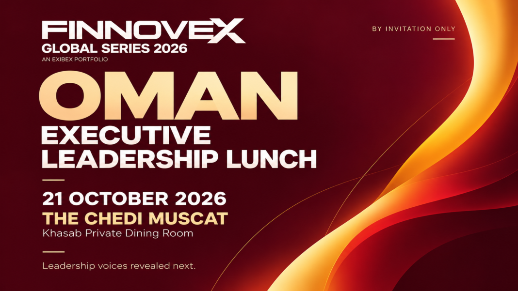 FINNOVEX Oman Brings Senior Banking Leaders Together for a Focused 2027 Leadership Agenda
